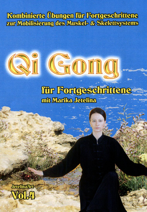 Qi Gong für Fortgeschrittene - Marika Jetelina