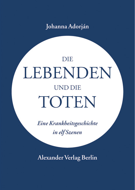 Die Lebenden und die Toten - Johanna Adorján