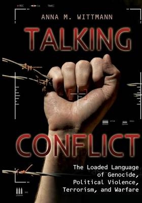 Talking Conflict -  Wittmann Anna M. Wittmann