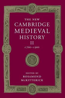 The New Cambridge Medieval History: Volume 2, c.700-c.900 - 