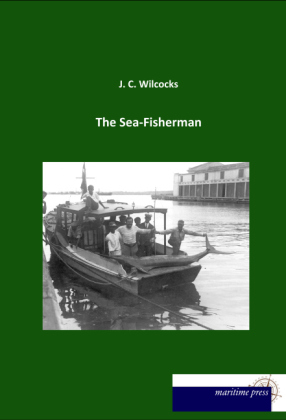 The Sea-Fisherman - J. C. Wilcocks