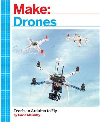 Make: Drones -  David McGriffy