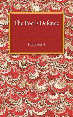 The Poet's Defence - J. Bronowski