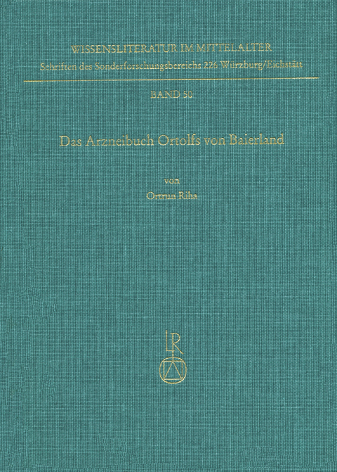 Das Arzneibuch Ortolfs von Baierland - Ortrun Riha