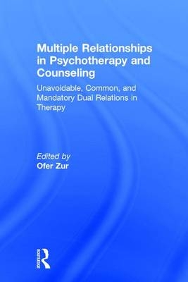 Multiple Relationships in Psychotherapy and Counseling - 