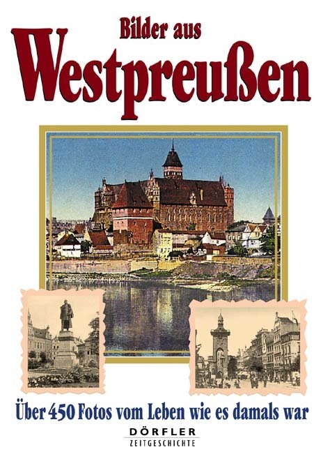 Bilder aus Westpreussen - Heinz Csallner