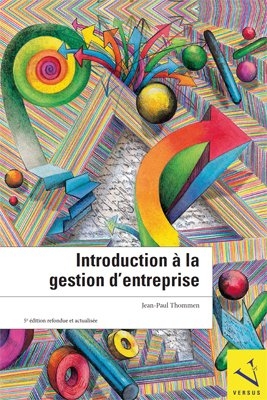 Introduction à la gestion d'entreprise - Jean-Paul Thommen