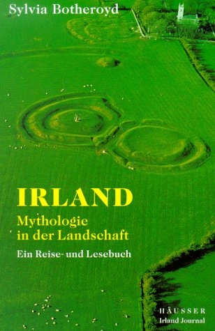 Irland. Mythologie in der Landschaft - Sylvia Botheroyd