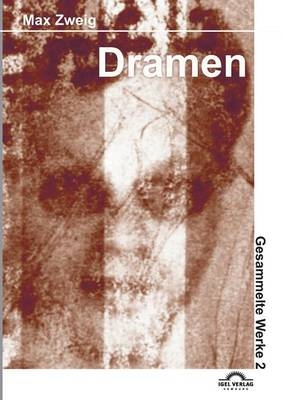 Werke in Einzelbänden / Die Dritte-Reich-Dramen - Max Zweig