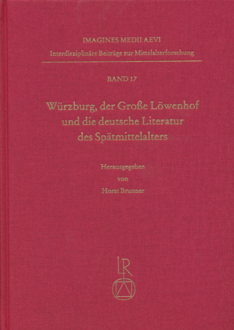 Würzburg, der Große Löwenhof und die deutsche Literatur des Spätmittelalters - 