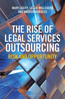 The Rise of Legal Services Outsourcing - Professor Mary Lacity, Andrew Burgess, Professor Leslie Willcocks