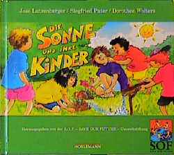 Die Sonne und ihre Kinder - José Lutzenberger, Siegfried Pater