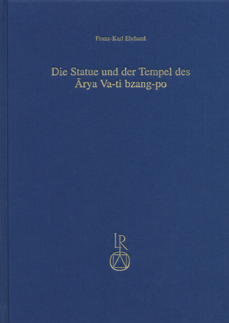 Die Statue und der Tempel des Arya Va-ti bzang-po - Franz-Karl Ehrhard