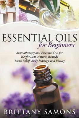 Essential Oils For Beginners - Brittany Samons