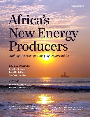 Africa's New Energy Producers - Jennifer G. Cooke, David L. Goldwyn