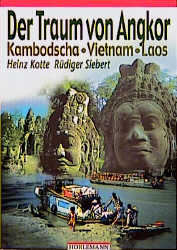 Der Traum von Angkor - Heinz Kotte, Rüdiger Siebert