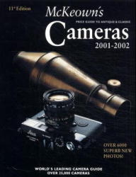 McKeown's Price Guide to Antique & Classic Cameras 2001-2002 - Jim McKeown