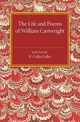The Life and Poems of William Cartwright - 