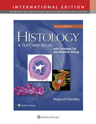 Histology: A Text and Atlas - Michael H. Ross, Wojciech Pawlina