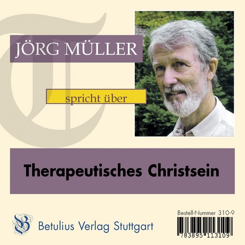 Therapeutisches Christsein - Jörg Müller – Dr.