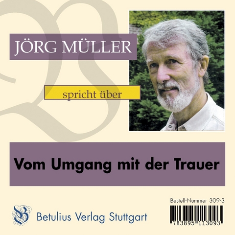 Vom Umgang mit der Trauer - Jörg Müller – Dr.