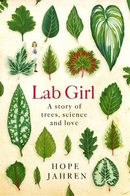 Lab Girl -  Hope Jahren