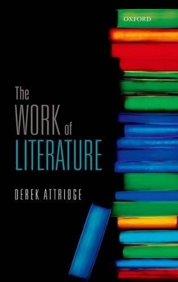 The Work of Literature - Derek Attridge
