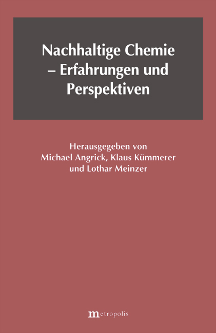 Nachhaltige Chemie – Erfahrungen und Perspektiven - 