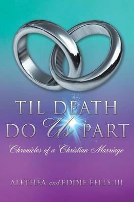 Til Death Do Us Part - Alethea Fells, Eddie Fells  III