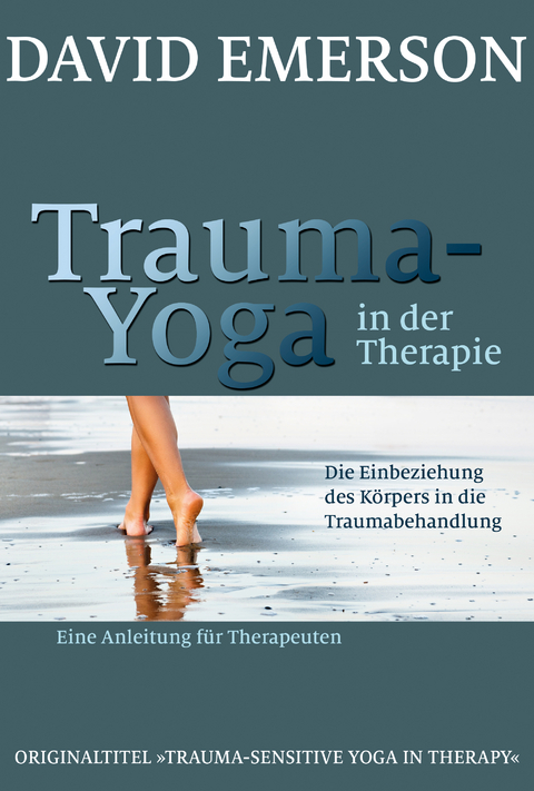 Trauma-Yoga in der Therapie - David Emerson