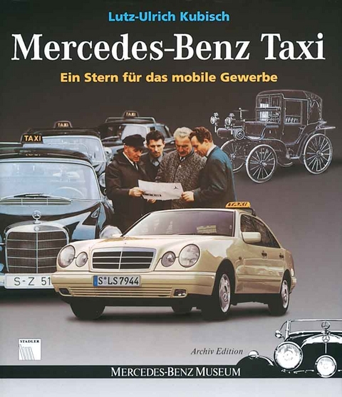 Mercedes Benz Taxi Von Lutz Ulrich Kubisch Isbn 978 3 7977 0367 5 Sachbuch Online Kaufen Lehmanns De