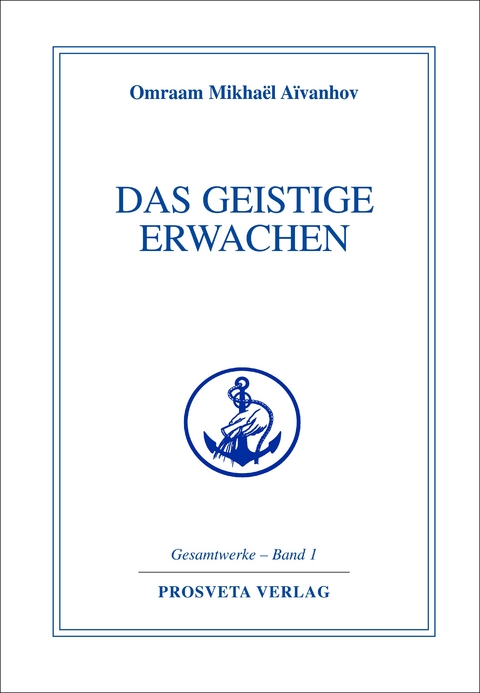 Das geistige Erwachen - Omraam Mikhael Aivanhov