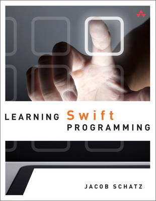 Learning Swift Programming - Jacob Schatz