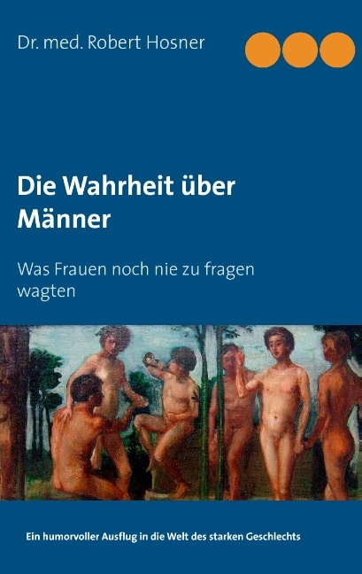 Die Wahrheit über Männer - Robert Hosner