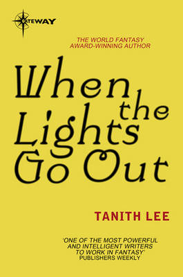 When the Lights Go Out -  Tanith Lee