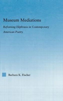 Museum Mediations - Barbara K. Fisher
