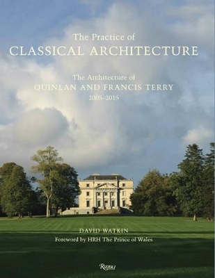 Practice of Classical Architecture - David Watkin