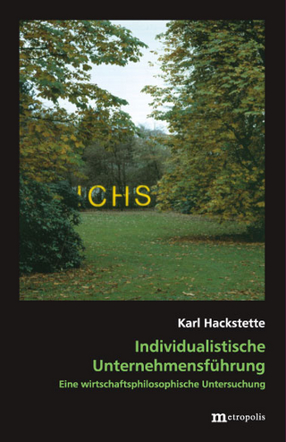 Individualistische Unternehmensführung - Karl Hackstette