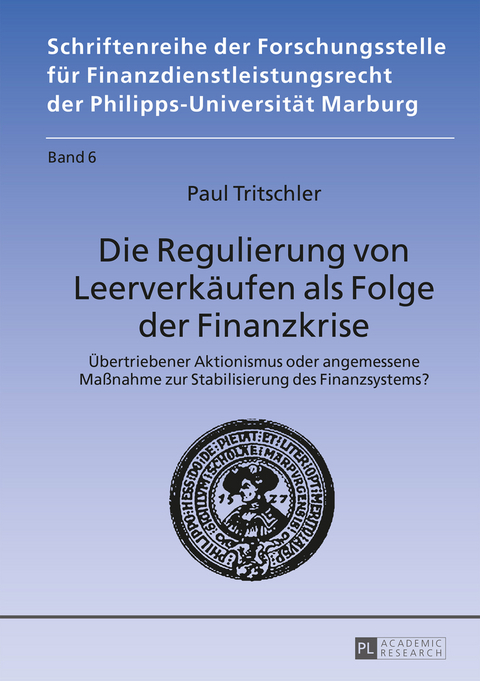 Die Regulierung von Leerverkäufen als Folge der Finanzkrise - Paul Tritschler