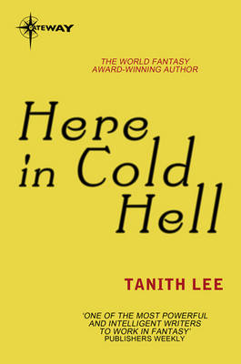 Here in Cold Hell -  Tanith Lee