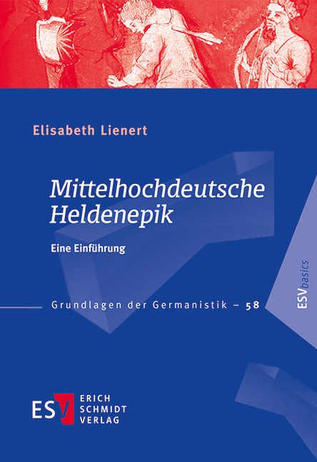 Mittelhochdeutsche Heldenepik - Elisabeth Lienert