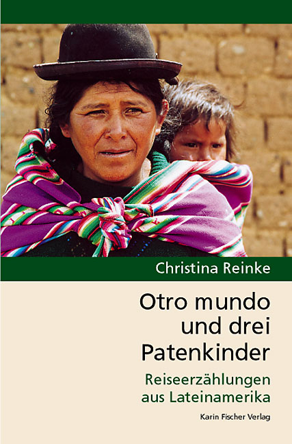 Otro mundo und drei Patenkinder - Christina Reinke