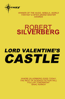 Lord Valentine's Castle -  Robert Silverberg