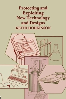 Protecting and Exploiting New Technology and Designs - K. Hodkinson