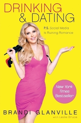 Drinking and Dating - BRANDI GLANVILLE