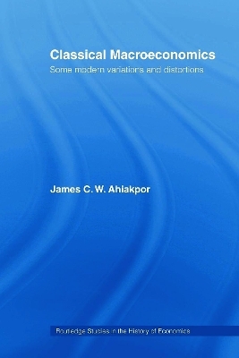Classical Macroeconomics - James C.W. Ahiakpor
