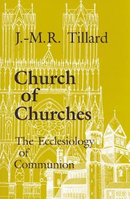 Church of Churches - J.M.R. Tillard  OP