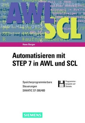 Automatisieren mit STEP 7 in AWL und SCL - Hans Berger