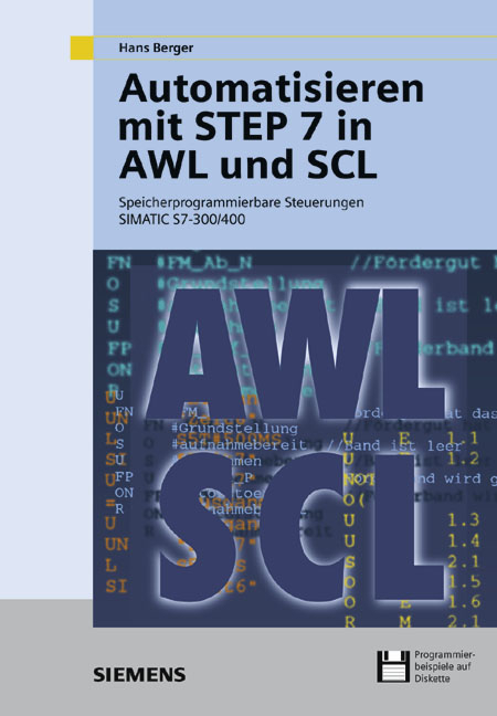 Automatisieren mit STEP 7 in AWL und SCL - Hans Berger