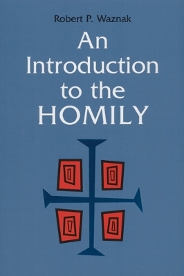 An Introduction to the Homily - Robert P. Waznak